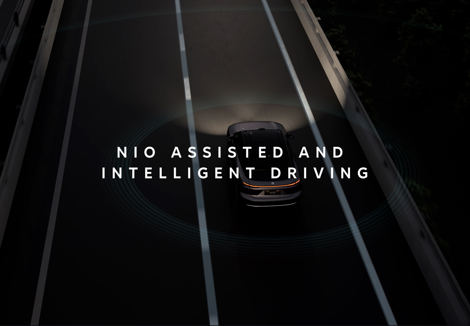 NIO Assisted and Intelligent Driving(NAD) NIO Assisted and Intelligent Driving(NAD)