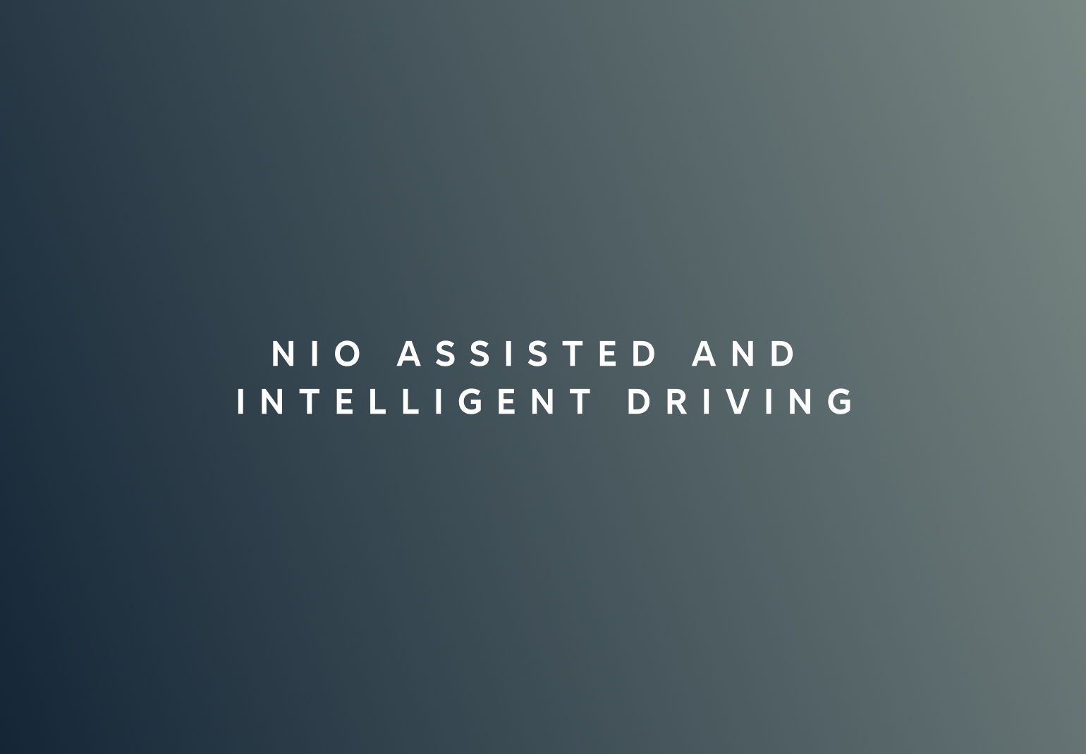 NIO Assisted and Intelligent Driving